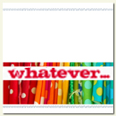 Whatever